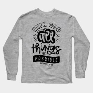 With God All Things Are Possible Long Sleeve T-Shirt